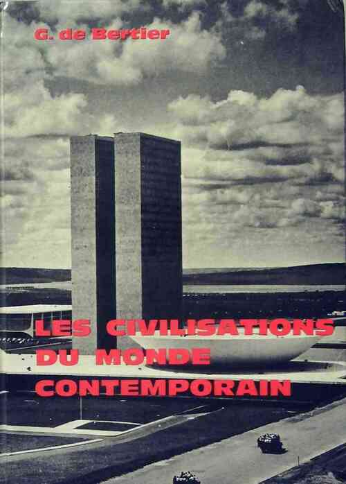 Livrenpoche : Les civilisations du monde contemporain - De Bertier. G. - Livre