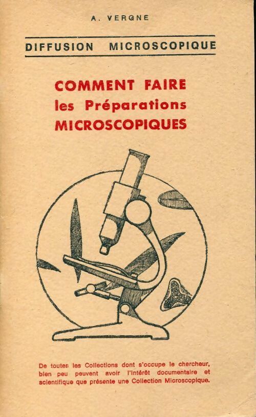 Livrenpoche : Diffusion microscopique. Comment faire les préparations microscopiques - A. Vergne - Livre