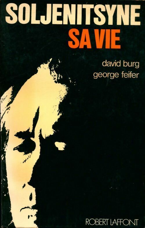Livrenpoche : Soljénitsyne, sa vie - George Feifer - Livre