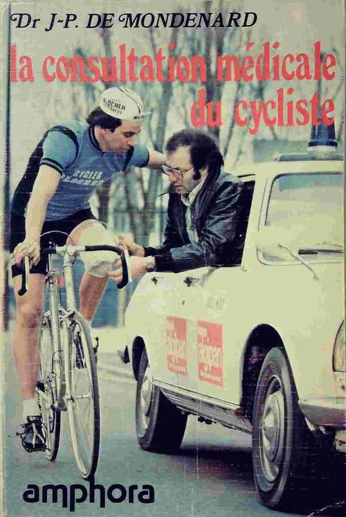 Livrenpoche : La consultation médicale du cycliste - Jean-Pierre De Mondenard - Livre