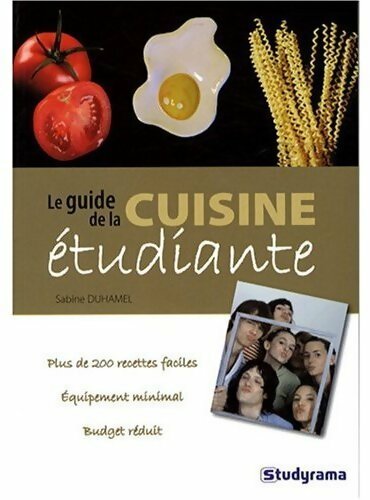 Le guide de la cuisine étudiante - Sabine Duhamel -  Studyrama GF - Livre