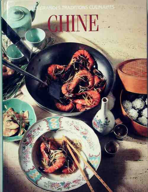Les grandes traditions culinaires : Chine - Cornelia Schinharl -  Les grandes traditions culinaires - Livre