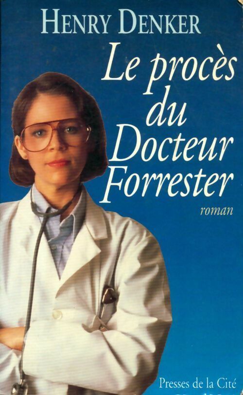 Le procès du docteur Forrester - Henry Denker -  Presses de la Cité GF - Livre
