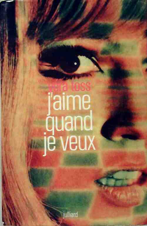 Livrenpoche : J'aime quand je veux - Vera Toss - Livre