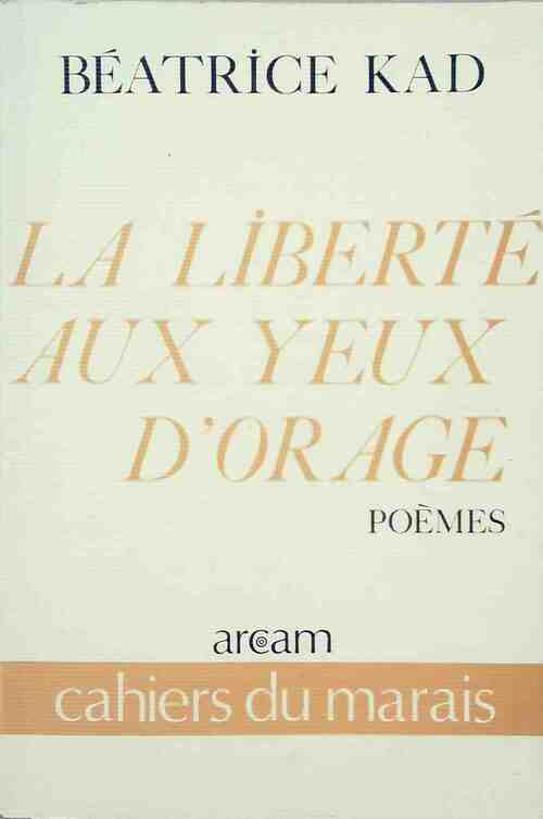 Livrenpoche : La liberté aux yeux d'orage - Béatrice Kad - Livre