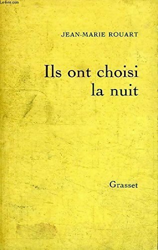 Livrenpoche : Ils ont choisi la nuit - Jean-Marie Rouart - Livre