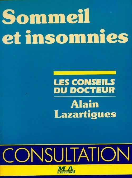 Sommeil et insomnies - Alain Lazartigues -  Consultation - Livre