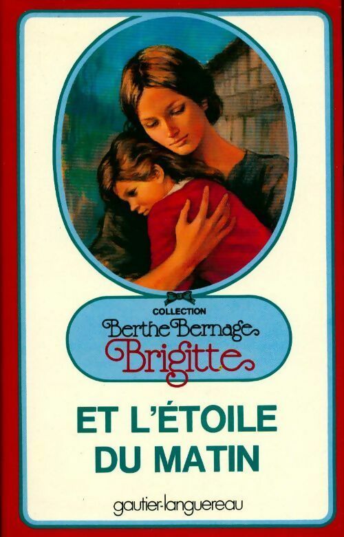 Livrenpoche : Brigitte et l'étoile du matin - Berthe Bernage - Livre