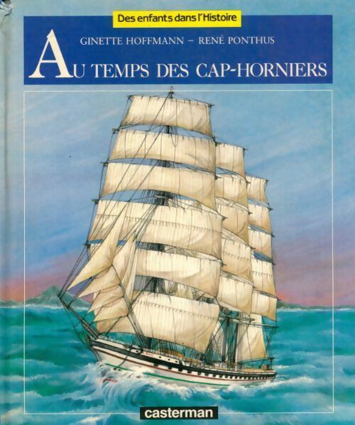 Livrenpoche : Au temps des cap-horniers - Ginette Hoffmann, René Ponthus - Livre