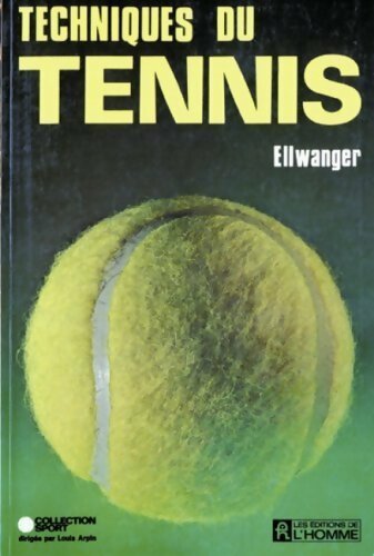 Livrenpoche : Techniques du tennis - Ellwanger - Livre