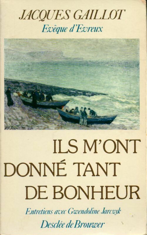 Livrenpoche : Ils m'ont donné tant de bonheur - Jacques Gaillot - Livre