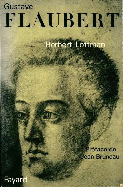 Livrenpoche : Gustave Flaubert - Herbert R. Lottman - Livre
