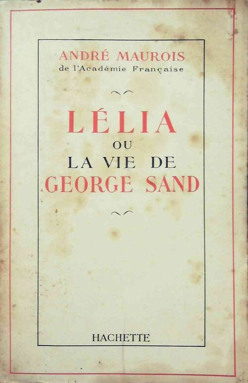 Livrenpoche : Lélia ou la vie de George Sand - André Maurois - Livre