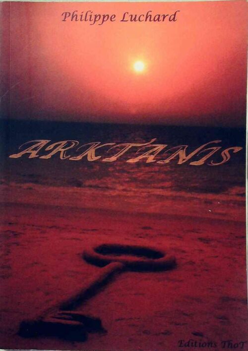 Livrenpoche : Arktanis - Philippe Luchard - Livre