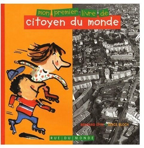 Livrenpoche : Mon premier livre de citoyen du monde - Serge Bloch - Livre