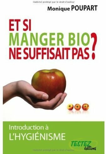 Livrenpoche : Et si manger bio ne suffisait pas ? - Monique Poupart - Livre