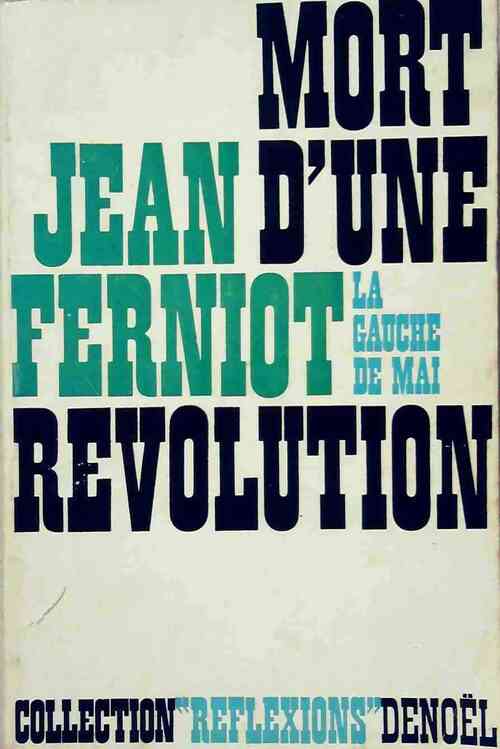 Livrenpoche : Mort d'une révolution - Jean Ferniot - Livre