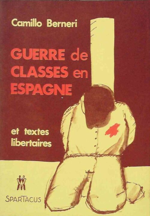 Livrenpoche : Guerre de classes en Espagne - Camillo Berneri - Livre