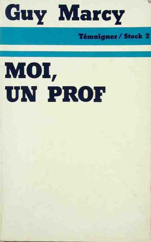 Livrenpoche : Moi, un prof - G Marcy - Livre