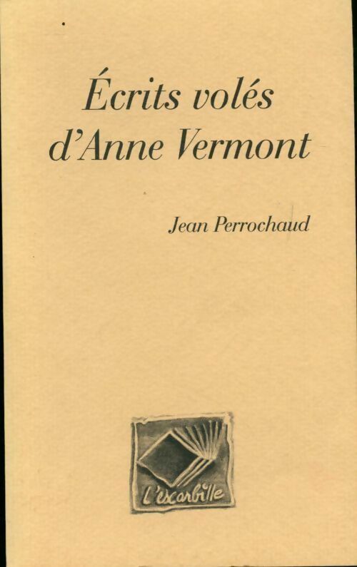 Livrenpoche : Ecrits volés d'Anne Vermont - Jean Perrochaud - Livre