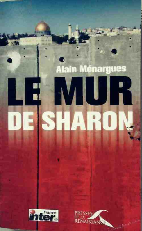 Livrenpoche : Le mur de Sharon - Alain Menargues - Livre
