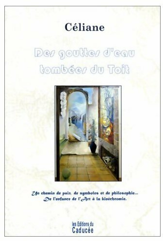 Livrenpoche : Des gouttes d'eau tombées du toit - Céliane - Livre