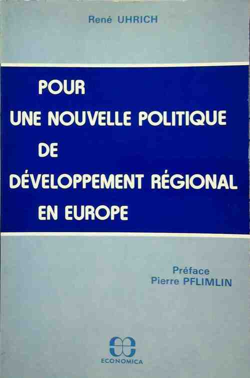 Livrenpoche : Pour une nouvelle politique de développement régional en Europe - René Uhrich - Livre