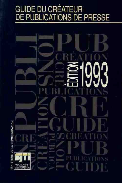 Guide du créateur de publications de presse 1993 - Inconnu -  SJTI GF - Livre