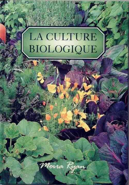 Livrenpoche : La culture biologique - Moira Ryan - Livre