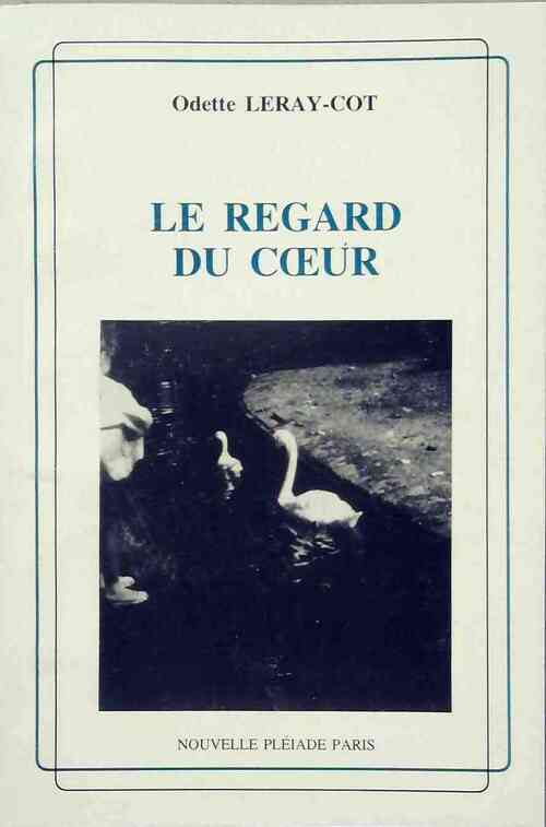 Livrenpoche : Le regard du coeur - Odette Leray-Cot - Livre