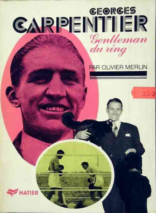 Livrenpoche : Georges Carpentier, gentleman du ring - Olivier Merlin - Livre