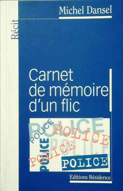 Livrenpoche : Carnet de mémoire d'un flic - Michel Dansel - Livre