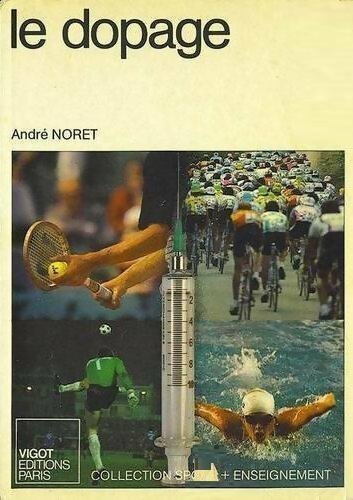 Livrenpoche : Le dopage - André Noret - Livre