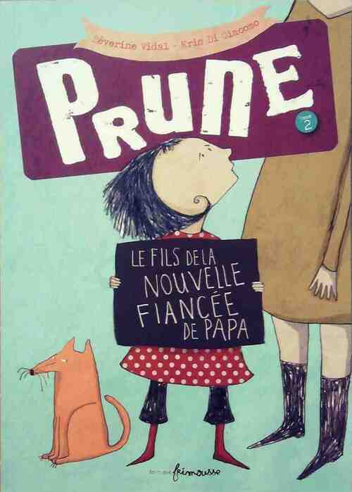 Livrenpoche : Prune Tome II : Le fils de la nouvelle fiancée de papa - Séverine Vidal - Livre