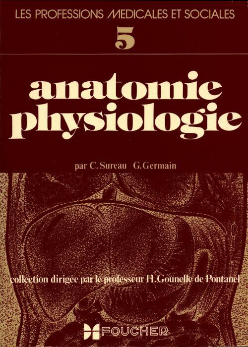 Livrenpoche : Anatomie, physiologie 1ère partie - Claude Sureau - Livre