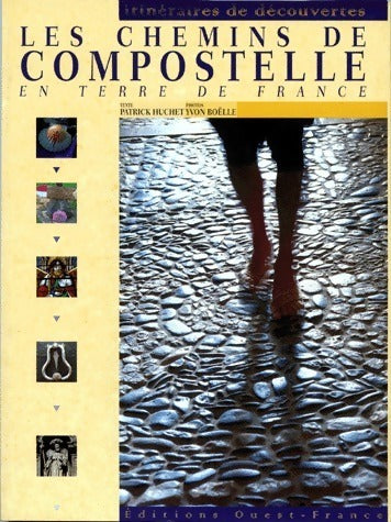 Livrenpoche : Les chemins de Compostelle en terre de France - Patrick Huchet - Livre