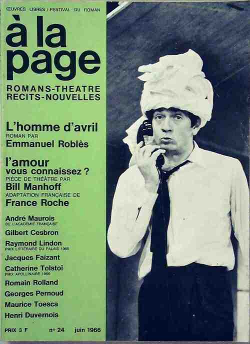 Livrenpoche : À la page n°24 : L'homme d'avril d'E. Roblès/ L'amour vous connaissez?  de B. Manhoff - Collectif - Livre