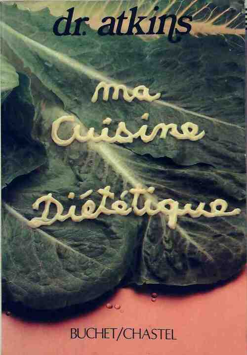 Livrenpoche : Ma cuisine diététique - Docteur Atkins - Livre