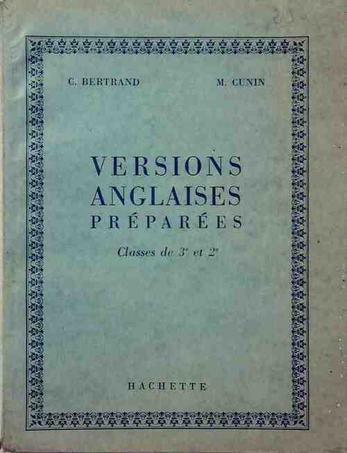 Versions anglaises préparées. Classes de 3e et 2e - C. Bertrand ; M. Cunin -  Hachette GF - Livre
