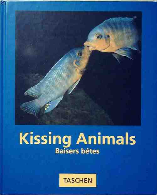 Kissing animals. Baisers bêtes - Claudia Tödtmann -  Taschen GF - Livre