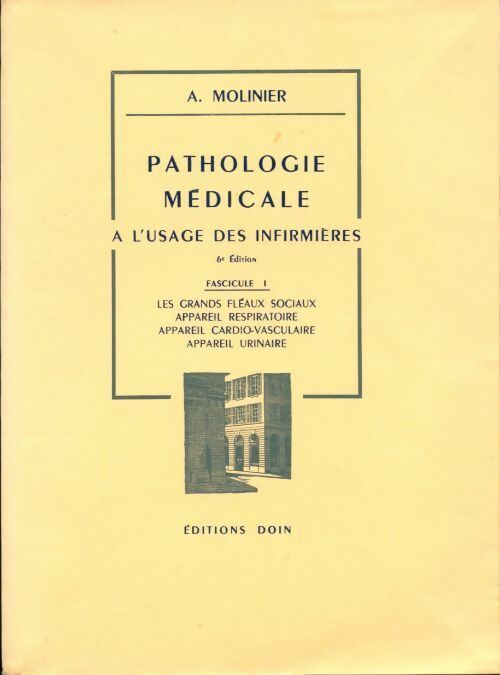 Livrenpoche : Pathologie médicale à l'usage des infirmières Tome I - A. Molinier - Livre
