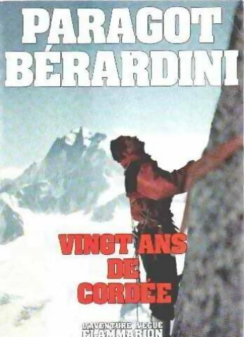 Livrenpoche : Vingt ans de cordée - Paragot Berardini - Livre