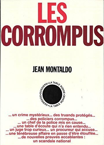 Les corrompus - Jean Montaldo -  Table Ronde GF - Livre
