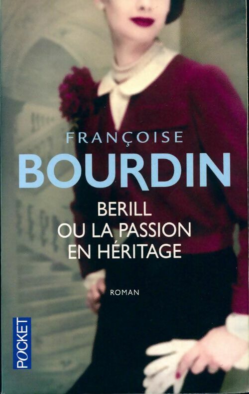 Livrenpoche : Berill ou la passion en héritage - Françoise Bourdin - Livre