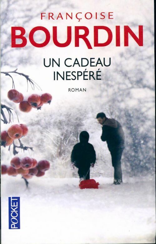 Livrenpoche : Un cadeau inespéré - Françoise Bourdin - Livre