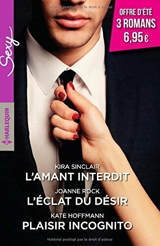 Livrenpoche : L'amant interdit / L'éclat du désir / Plaisir incognito - Kate Hoffmann, Joanne Rock, Kira Sinclair - Livre