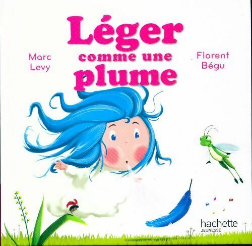 Livrenpoche : Léger comme une plume - Marc Lévy - Livre