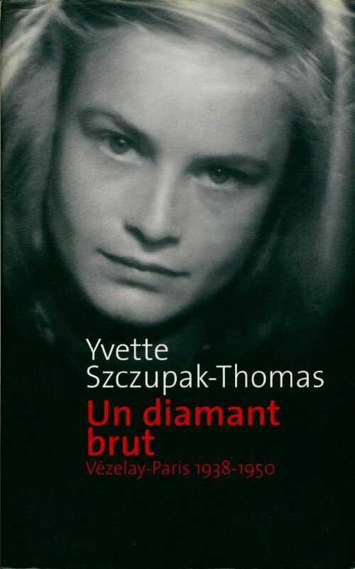 Livrenpoche : Un diamant brut - Yvette Szczupak-Thomas - Livre