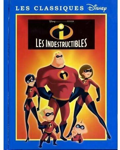 Livrenpoche : Les indestructibles - Walt Disney - Livre