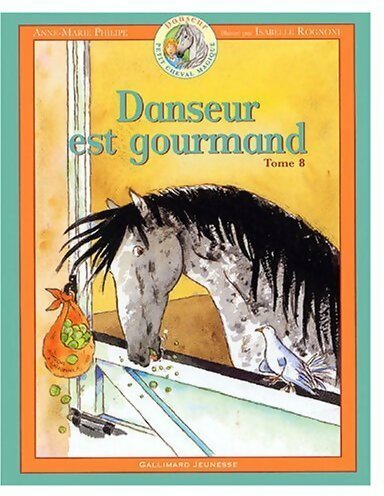 Livrenpoche : Danseur est gourmand - Anne-Marie Philippe - Livre